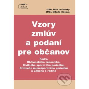 Vzory zmlúv a podaní pre občanov - Otto Lúčanský, Milada Illášová