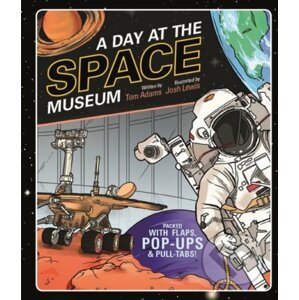 A Day at the Space Museum - Tom Adams, Josh Lewis (ilustrácie)