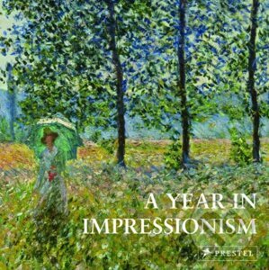 A Year in Impressionism - Prestel