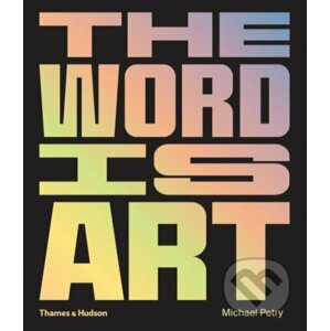 The Word is Art - Michael Petry
