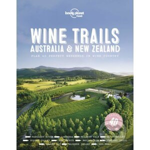 Wine Trails Australia & New Zealand - Lonely Planet