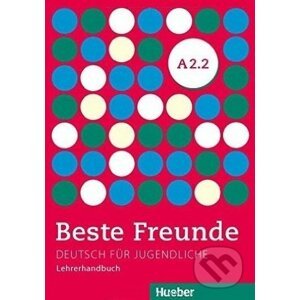 Beste Freunde A2.2: Lehrerhandbuch - Lena Töpler