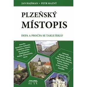Plzeňský místopis - Jan Hajšman, Petr Mazný