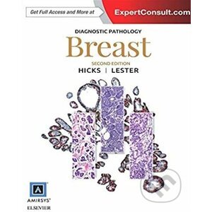 Diagnostic Pathology: Breast - Susan C. Lester, David G. Hicks