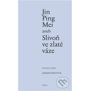 Jin Ping Mei aneb Slivoň ve zlaté váze VII. - Maxima