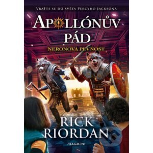 Apollónův pád: Neronova pevnost - Rick Riordan
