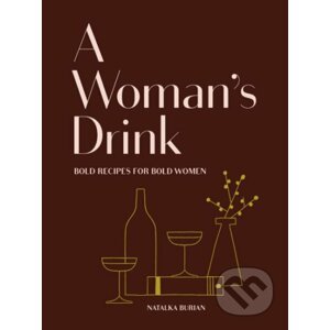 A Woman's Drink - Natalka Burian,