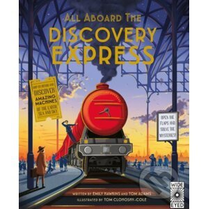 All Aboard The Discovery Express - Emily Hawkins, Tom Adams, Tom Clohosy Cole (ilustrácie)