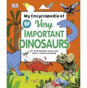 My Encyclopedia of Very Important Dinosaurs - Dorling Kindersley