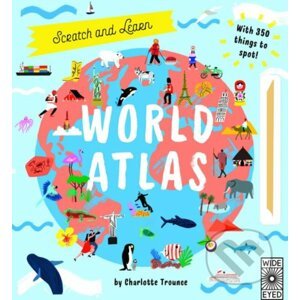 Scratch and Discover World Atlas - Charlotte Trounce