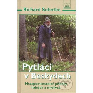 Pytláci v Beskydech - Richard Sobotka