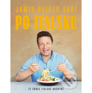 Jamie Oliver vaří po italsku - Jamie Oliver