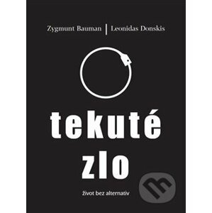 Tekuté zlo - Zygmunt Bauman, Leonidas Donskis