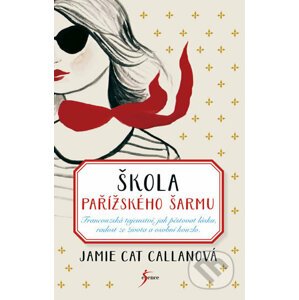 Škola pařížského šarmu - Jamie Cat Callan