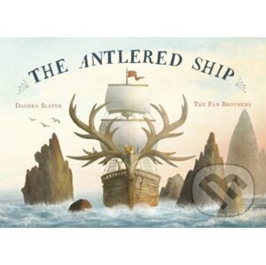 The Antlered Ship - Eric Fan (ilustrácie), Terry Fan (ilustrácie)