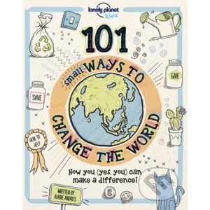 101 Small Ways to Change the World - Aubre Andrus