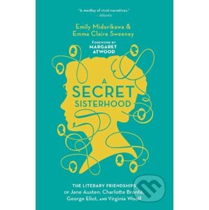 A Secret Sisterhood - Emily Midorikawa, Emma Claire Sweeney