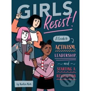 Girls Resist! - KaeLyn Rich