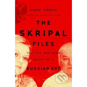 The Skripal Files - Mark Urban