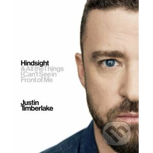 Hindsight - Justin Timberlake