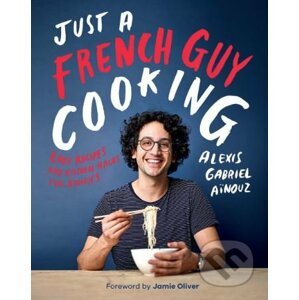 Just a French Guy Cooking - Alexis Gabriel Aïnouz