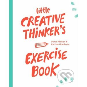 Little Creative Thinker's Exercise Book - Dorte Nielsen