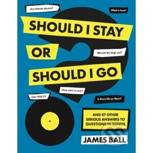 Should I Stay Or Should I Go? - James Ball