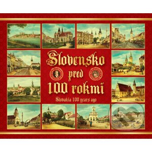 "Slovensko pred 100 rokmi" 2019 / "Slovakia 100 years ago" 2019 - Jana Fečkaninová - LUREX