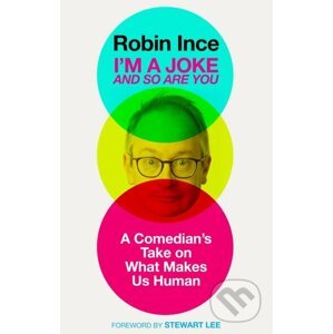 I'm a Joke and So Are You - Robin Ince