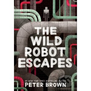 The Wild Robot Escapes - Peter Brown