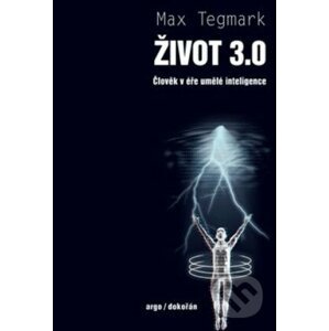 Život 3.0 - Max Tegmark