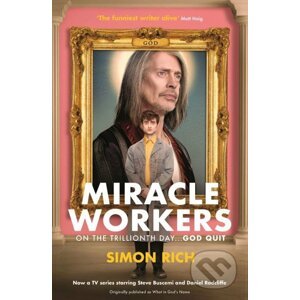 Miracle Workers - Simon Rich