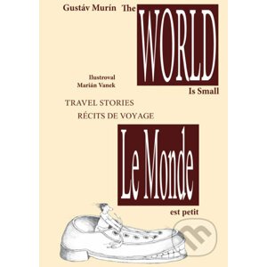Le Monde est petit - The World is small - Gustáv Murín