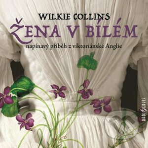 Žena v bílém - William Wilkie Collins
