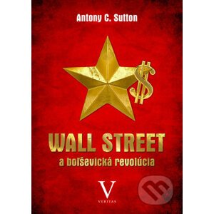 Wall Street a boľševická revolúcia - Antony C. Sutton