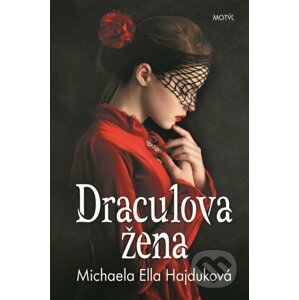 Draculova žena - Michaela Ella Hajduková