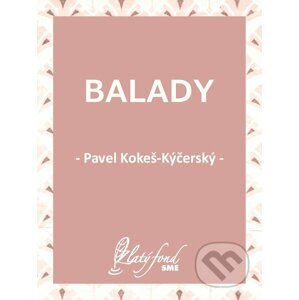 E-kniha Balady - Pavel Kokeš-Kýčerský