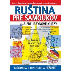 Ruština pre samoukov a pre jazykové kurzy + 2 CD - Helena Šajgalíková, Ivan Posokhin, Andrea Grominová