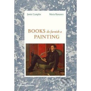 Books Do Furnish A Painting - Jamie Camplin, Maria Ranauro