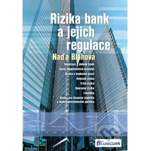 Rizika bank a jejich regulace - Naďa Blahová