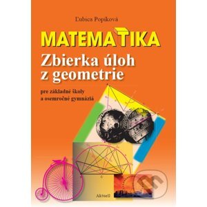 Matematika: Zbierka úloh z geometrie - Ľubica Popíková