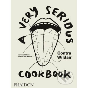 A Very Serious Cookbook - Jeremiah Stone, Fabián von Hauske,