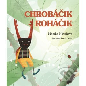 Chrobáčik Roháčik - Monika Nováková, Jakub Cenkl (ilustrátor)