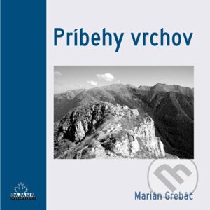 Príbehy vrchov - Marián Grebáč