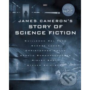James Cameron's Story of Science Fiction - Randall Frakes, Brooks Peck