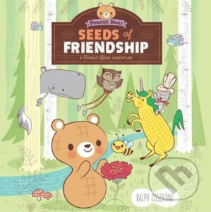 Seeds of Friendship - Ralph Cosentino (ilustrácie)