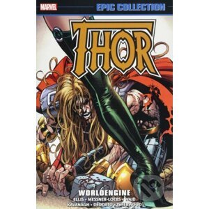 Thor: Worldengine - Warren Ellis, William Messner-Loebs, Mark Waid a kol.