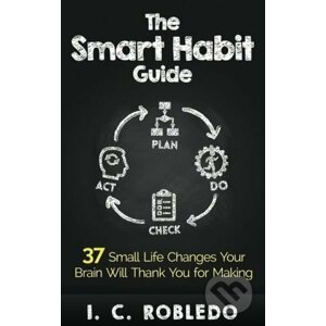 The Smart Habit Guide - I.C. Robledo