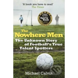 The Nowhere Men - Michael Calvin