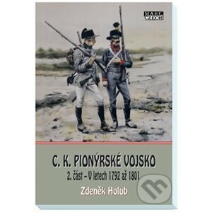C. K. pionýrské vojsko 2. část - Zdeněk Holub